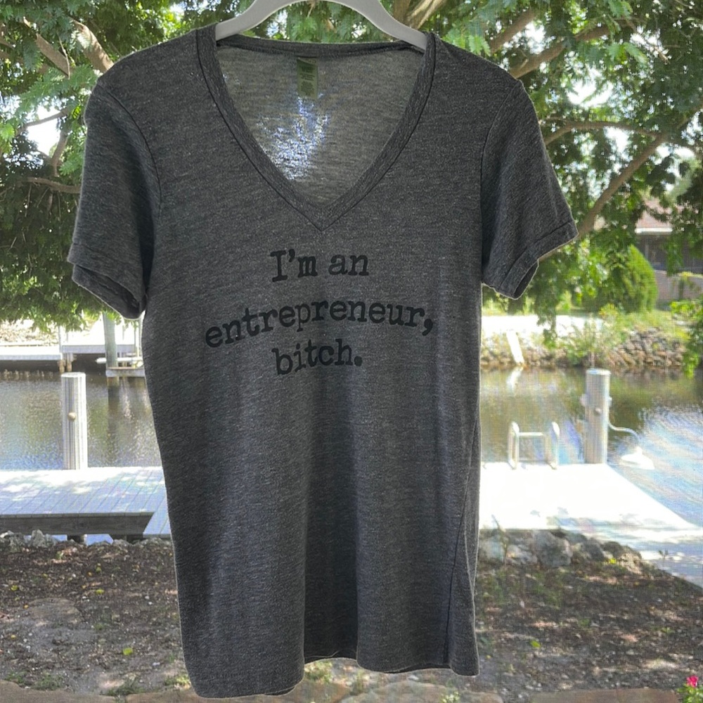 I’m An Entrepreneur Tee